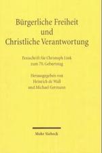 Bürgerliche Freiheit und Christliche Verantwortung : Festschrift für Christoph Link zum 70. Geburtstag （2003. XII, 1066 S. 23,5 cm）