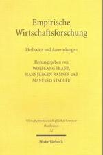 Empirische Wirtschaftsforschung : Methoden und Anwendungen. Mit Beitr. in engl. Sprache (Wirtschaftswissenschaftliches Seminar Ottobeuren Bd.32) （2003. VIII, 332 S.）
