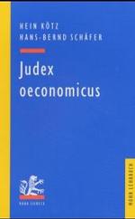 Judex oeconomicus : 12 höchstrichterliche Entscheidungen kommentiert aus ökonomischer Sicht (Mohr Lehrbuch) （2003. XII, 284 S. 23,5 cm）
