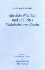 Absolute Wahrheit und endliches Wahrheitsbewu : Das Verhaltnis von logischem und theologischem Wahrheitsbegriff - Thomas von Aqu (Religion in Philosop