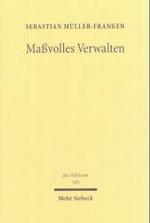 Maßvolles Verwalten : Effiziente Verwaltung im System exekutiver Handlungsmaßstäbe am Beispiel des maßvollen Gesetzesvollzugs im Steuerrecht. Habil.-Schr. Univ. Passau WS 2002/2003 (Jus Publicum Bd.105) （2004. XXXVIII, 581 S. 23,5 cm）