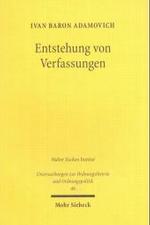 Entstehung von Verfassungen : &Ouml;konomische Theorie und Anwendung auf Mittel- und Osteuropa nach 1989. Diss. (Untersuchungen zur Ordnungstheorie und Ordnungspolitik Bd.46) （2004. XIII, 334 S. m. Abb. 24,5 cm）