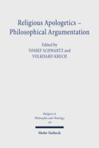 Religious Apologetics - Philosophical Argumentation (Religion in Philosophy and Theology / RPT 10) （2004. X, 574 S. 232 mm）
