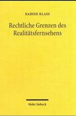 Rechtliche Grenzen des Realitätsfernsehens : Ein Beitrag zur Dogmatik des Menschenwürdeschutzes und des allgemeinen Persönlichkeitsrechts. Diss. Univ. Würzburg 2003 （2004. XXVI, 419 S. 23,5 cm）