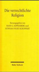 Die verrechtlichte Religion : Der Offentlichkeitsstatus von Religionsgemeinschaften -- Paperback / softback (German Language Edition)