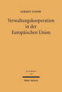 Verwaltungskooperation in der Europäischen Union : Zur horizontalen und vertikalen Zusammenarbeit der europäischen Verwaltungen am Beispiel des Produktzulassungsrechts. Habilitationsschrift (Jus Publicum 118) （2004. XIX, 380 S. 242 mm）