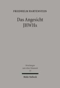 Das Angesicht JHWHs : Studien zu seinem höfischen und kultischen Bedeutungshintergrund in den Psalmen und in Exodus 32-34. Habilitationsschrift (Forschungen zum Alten Testament / FAT 55) （2008. XI, 407 S. m. 40 Bildtaf. 238 mm）