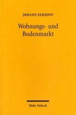 ドイツの住宅・不動産市場（第２版）<br>Wohnungs- und Bodenmarkt （2. Aufl. 2006. XIV, 289 S. m. 44 Abb. 23,5 cm）
