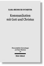 Kommunikation mit Gott und Christus : Sprache und Theologie des Gebetes im Neuen Testament (Wissenschaftliche Untersuchungen zum Neuen Testament) -- H