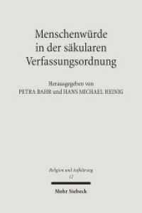 Menschenwürde in der säkularen Verfassungsordnung : Rechtswissenschaftliche und theologische Perspektiven (Religion und Aufklärung 12) （2006. XIII, 417 S. 232 mm）