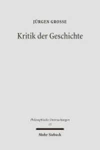 Kritik der Geschichte : Probleme und Formen seit 1800. Habilitationsschrift (Philosophische Untersuchungen 15) （2006. X, 352 S. 239 mm）