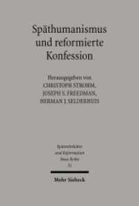 Späthumanismus und reformierte Konfession : Theologie, Jurisprudenz und Philosophie in Heidelberg an der Wende zum 17. Jahrhundert (Spätmittelalter, Humanismus, Reformation / Studies in the Late Middle Ages, Humanism and the Reformatio) （2006. IX, 374 S. 242 mm）
