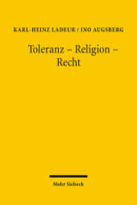 寛容、宗教と法<br>Toleranz - Religion - Recht : Die Herausforderung des "neutralen" Staates durch neue Formen der Religiosität in der postmodernen Gesellschaft （2007. IX, 153 S. 232 mm）