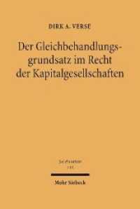 Der Gleichbehandlungsgrundsatz im Recht der Kapitalgesellschaften : Habil.-Schr. Univ. Mainz WS 2005/2006 (Jus Privatum Bd.115) （2006. XXIII, 622 S. 23,5 cm）