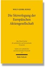 Die Sitzverlegung der Europäischen Aktiengesellschaft : Diss. Univ. Bonn WS 2005/2006 (Studien zum ausländischen und internationalen Privatrecht Bd.171) （2006. XX, 274 S. 23,5 cm）
