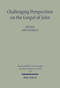 Challenging Perspectives on the Gospel of John (Wissenschaftliche Untersuchungen zum Neuen Testament 2. Reihe 219) （2006. XII, 369 S. 231 mm）