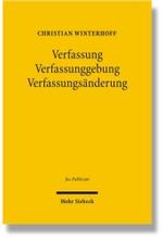 憲法の制定と改正<br>Verfassung - Verfassunggebung - Verfassungsänderung : Zur Theorie der Verfassung und der Verfassungsrechtserzeugung. Habil.-Schr. Göttingen 2005 (Jus Publicum Bd.155) （2007. XXX, 506 S. 23,5 cm）
