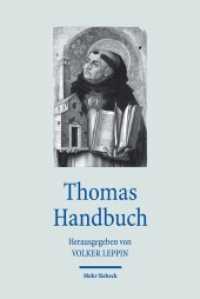 トマス・アクィナス必携<br>Thomas Handbuch (Handbücher Theologie - HdTh) （2016. 500 S. 23.1 cm）