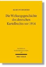 1914年前のドイツのカルテル法史<br>Die Wirkungsgeschichte des Deutschen Kartellrechts vor 1914 : Eine rechtshistorische-analytische Untersuchung (Die Einheit der Gesellschaftswissenschaften Bd.138) （2007. XI, 244 S. 24 cm）