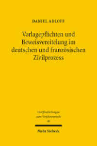 Vorlagepflichten und Beweisvereitelung im deutschen und französischen Zivilprozess : Dissertationsschrift (Veröffentlichungen zum Verfahrensrecht / VVerfR 46) （2007. XXXI, 544 S. 156 x 232 mm）