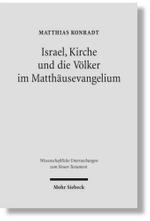 Israel, Kirche und die Voelker im Matthausevangelium (Wissenschaftliche Untersuchungen zum Neuen Testament) -- Hardback (German Language Edition)