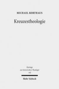 Kreuzestheologie : Geschichte und Gehalt eines Programmbegriffs in der evangelischen Theologie. Habilitationsschrift (Beiträge zur historischen Theologie / BHTh 142) （2007. XII, 431 S. 239 mm）