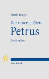 Der unterschätzte Petrus : Zwei Studien （2. Aufl. 2007. X, 261 S. 18 cm）