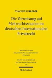 Die Verweisung auf Mehrrechtsstaaten im deutschen Internationalen Privatrecht (Studien zum ausländischen und internationalen Priv 192) （2007. XIII, 430 S. 233 mm）