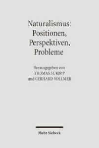 Naturalismus: Positionen, Perspektiven, Probleme （2007. XI, 207 S. 157 x 233 mm）