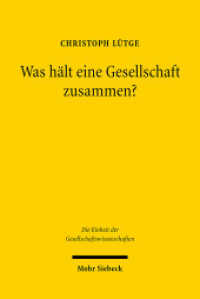 Was hält eine Gesellschaft zusammen? : Ethik im Zeitalter der Globalisierung. Habilitationsschrift (Einheit der Gesellschaftswissenschaften 140) （2007. XI, 293 S. 244 mm）