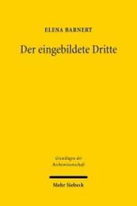 Der eingebildete Dritte : Eine Argumentationsfigur im Zivilrecht. Dissertationsschrift (Grundlagen der Rechtswissenschaft / GRW 12) （2008. X, 281 S. 231 mm）