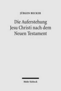 Die Auferstehung Jesu Christi nach dem Neuen Testament : Ostererfahrung und Osterverständnis im Urchristentum （2007. VIII, 307 S. 224 mm）