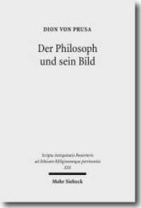 Der Philosoph und sein Bild (Scripta Antiquitatis Posterioris ad Ethicam Religionemque pertinentia 13) （2009. XI, 317 S. 225 mm）