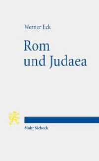 Rom und Judaea : Fünf Vorträge zur römischen Herrschaft in Palaestina (Tria Corda 2) （1., Aufl. 2008. XIX, 263 S. 201 mm）
