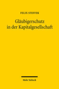 Gläubigerschutz in der Kapitalgesellschaft : Krise und Insolvenz im englischen und deutschen Gesellschafts- und Insolvenzrecht （2011. XXXV, 1016 S. 24 cm）