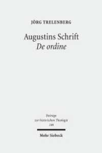 Augustins Schrift De ordine : Einführung, Kommentar, Ergebnisse. Habilitationsschrift (Beiträge zur historischen Theologie / BHTh 144) （2009. X, 474 S. 239 mm）