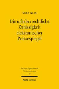 Die urheberrechtliche Zulässigkeit elektronischer Pressespiegel : Zugleich ein Beitrag zur Harmonisierung der Schranken des Urheberrechts in den Mitgliedstaaten der EU. Dissertationsschrift (Geistiges Eigentum und Wettbewerbsrecht GEuWR 16) （2008. XXII, 248 S. 156 x 232 mm）