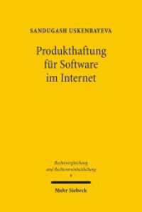 Produkthaftung für Software im Internet : Eine Untersuchung zur internationalen Produkthaftung. Dissertationsschrift (Rechtsvergleichung und Rechtsvereinheitlichung / RuR 9) （2008. XXI, 254 S. 233 mm）