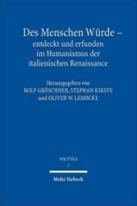 Des Menschen Würde - entdeckt und erfunden im Humanismus der italienischen Renaissance (POLITIKA Bd.1) （2008. XIII, 260 S. 15.5 x 23.1 cm）