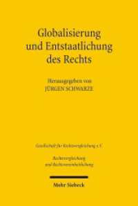 Globalisierung und Entstaatlichung des Rechts Teilbd.1 (Rechtsvergleichung und Rechtsvereinheitlichung / RuR 11) （2008. VIII, 251 S. 155 x 232 mm）