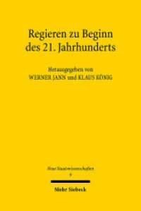 Regieren zu Beginn des 21. Jahrhunderts (Neue Staatswissenschaften 9) （2009. X, 480 S. 155 x 232 mm）