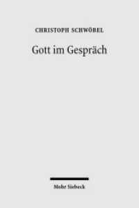 Gott im Gespräch : Studien zur theologischen Gegenwartsdeutung （2011. XXIII, 498 S. 224 mm）