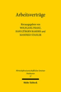 Arbeitsverträge : Tagungsband d. 37. Wirtschaftswissenschaftlichen Seminars Ottobeuren (Wirtschaftswissenschaftliches Seminar Ottobeuren 37) （2008. VIII, 262 S. 155 x 233 mm）