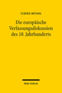 Die europäische Verfassungsdiskussion des 18. Jahrhunderts （2008. XI, 167 S. 225 mm）