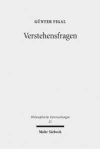 Verstehensfragen : Studien zur phänomenologisch-hermeneutischen Philosophie (Philosophische Untersuchungen 21) （2009. X, 329 S. 237 mm）