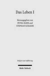 Das Leben Bd.1 : Historisch-systematische Studien zur Geschichte eines Begriffs. Band 1 (Religion und Aufklärung RuA 17) （2009. XV, 530 S. 232 mm）