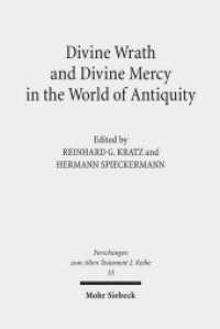 Divine Wrath and Divine Mercy in the World of Antiquity (Forschungen zum Alten Testament. 2. Reihe / FAT II 33) （2008. VIII, 279 S. 15.5 x 23.2 cm）