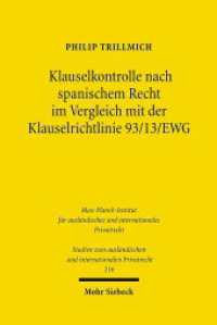 Klauselkontrolle nach spanischem Recht im Vergleich mit der Klauselrichtlinie 93/13/EWG : Dissertationsschrift (Studien zum ausländischen und internationalen Privatrecht / StudIPR 216) （2009. XXII, 518 S. 231 mm）