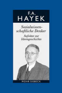 Gesammelte Schriften in deutscher Sprache. Abt.A Aufsätze 2 Sozialwissenschaftliche Denker. Aufsätze zur Ideengeschichte （2017. VIII, 313 S. 244 mm）