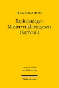 Kapitalanleger - Musterverfahrensgesetz (KapMuG) (Veröffentlichungen zum Verfahrensrecht / VVerfR 60) （2009. XXX, 411 S. 230 mm）